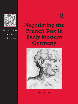 cover image of Negotiating the French Pox in Early Modern Germany
